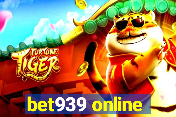 bet939 online