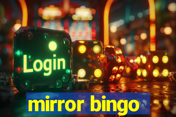 mirror bingo