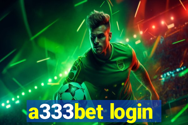 a333bet login