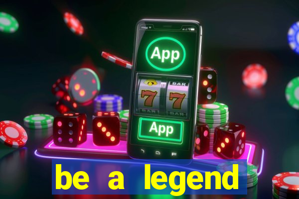 be a legend football unlimited money