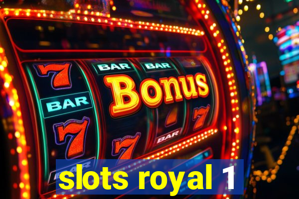 slots royal 1