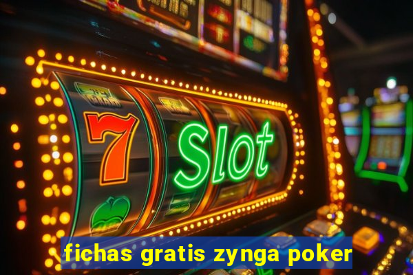 fichas gratis zynga poker