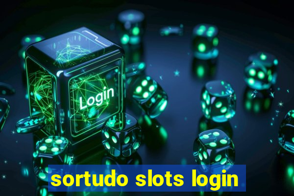 sortudo slots login