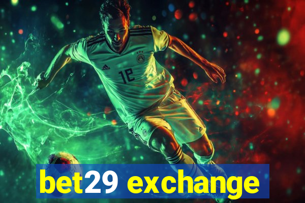 bet29 exchange