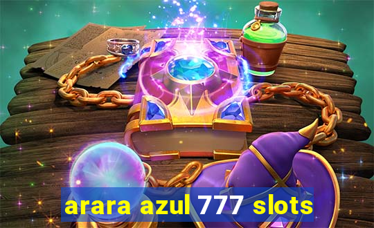 arara azul 777 slots