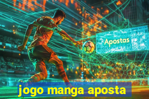 jogo manga aposta