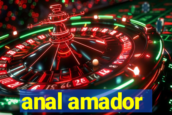 anal amador