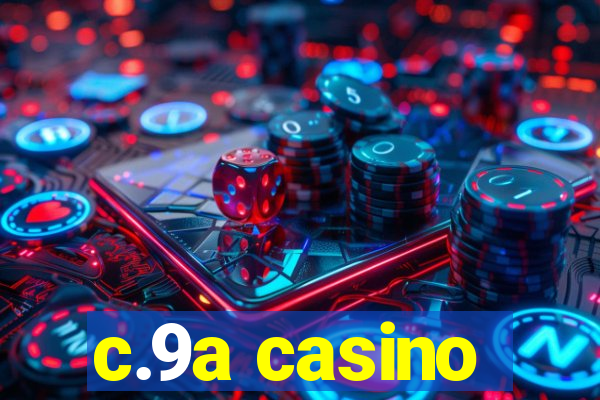 c.9a casino