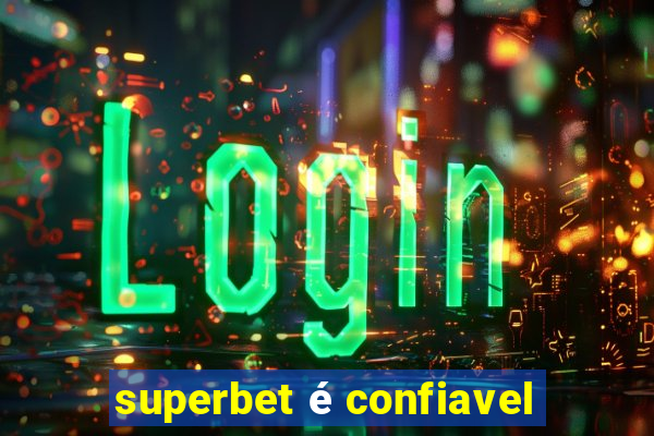 superbet é confiavel