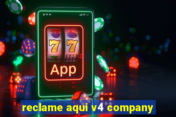 reclame aqui v4 company