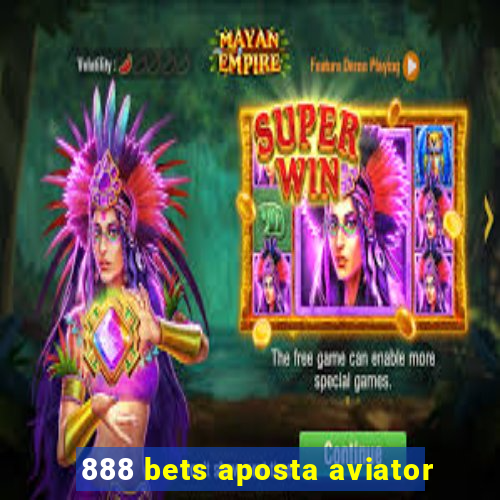 888 bets aposta aviator