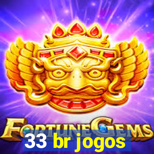 33 br jogos