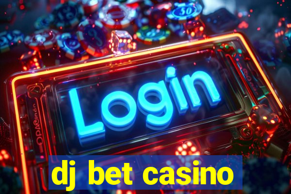 dj bet casino