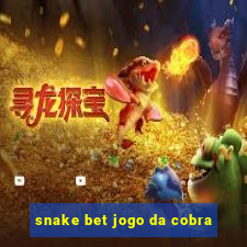 snake bet jogo da cobra