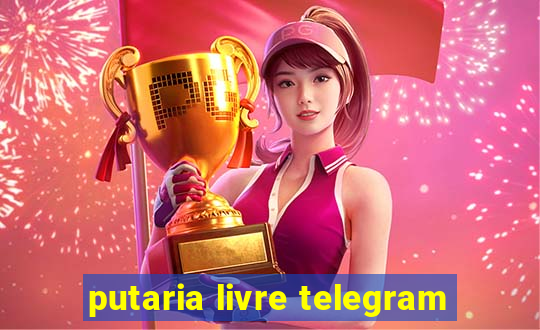 putaria livre telegram