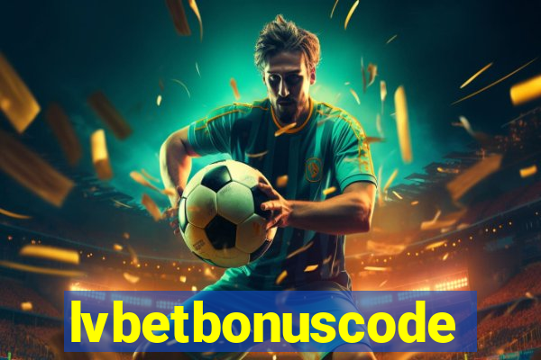 lvbetbonuscode