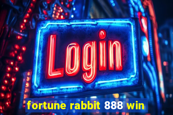 fortune rabbit 888 win