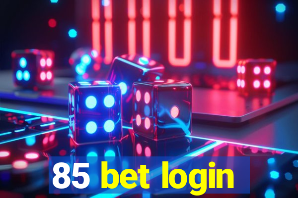 85 bet login