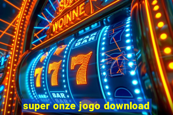 super onze jogo download