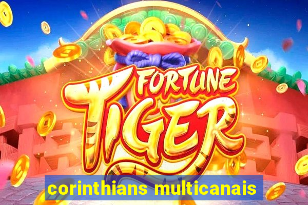 corinthians multicanais