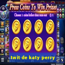 twit de katy perry