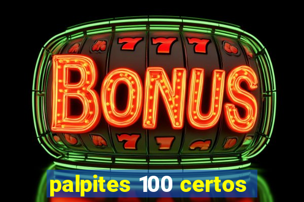 palpites 100 certos