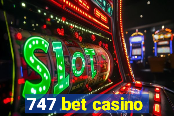 747 bet casino