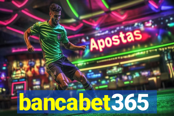 bancabet365