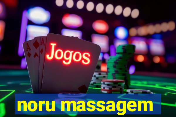 noru massagem