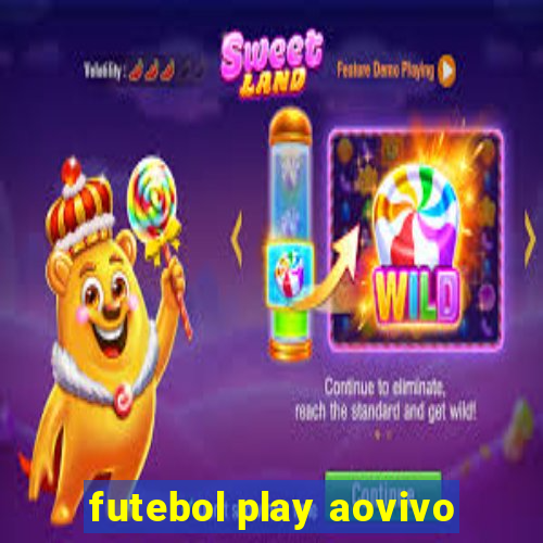 futebol play aovivo