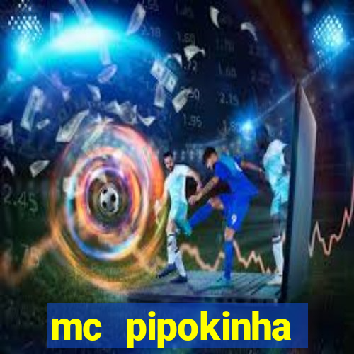 mc pipokinha telegram vazado