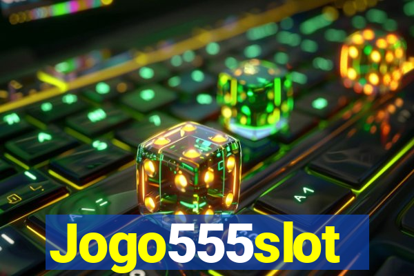 Jogo555slot