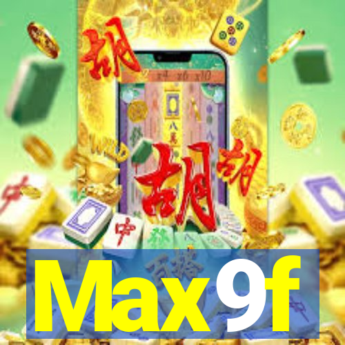 Max9f