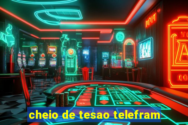 cheio de tesao telefram