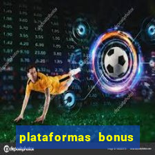 plataformas bonus no cadastro