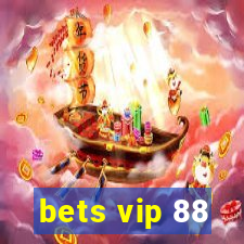 bets vip 88