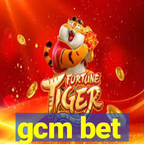 gcm bet