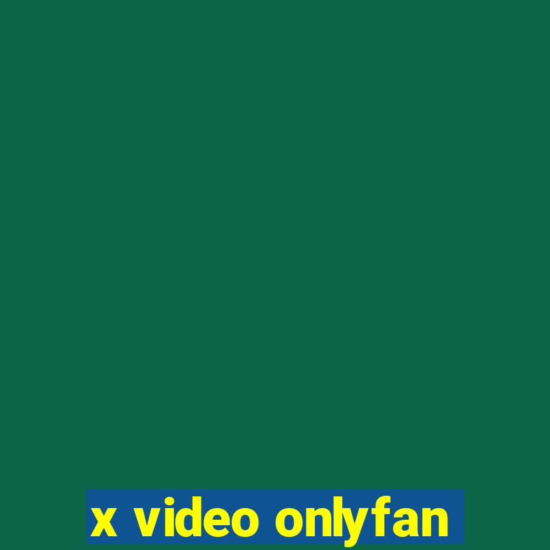 x video onlyfan