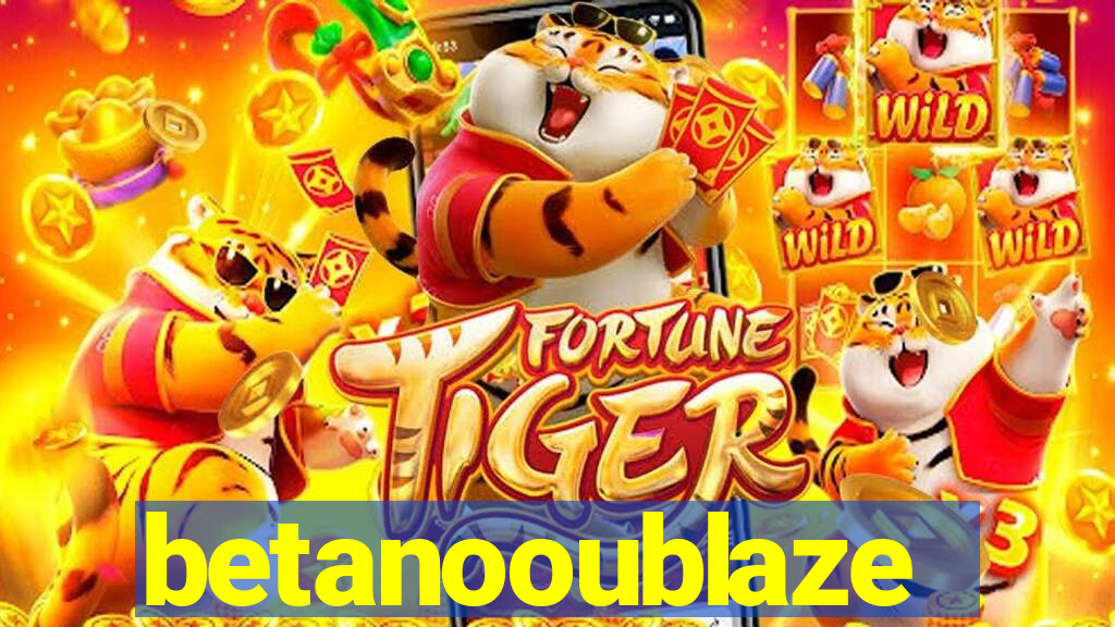 betanooublaze