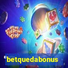 betquedabonus