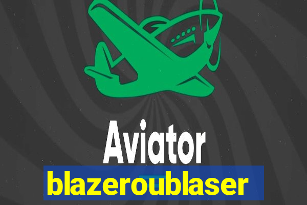 blazeroublaser