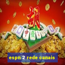 espn 2 rede canais