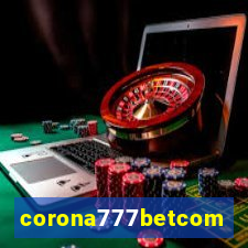 corona777betcom