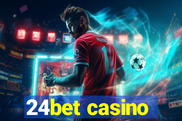 24bet casino