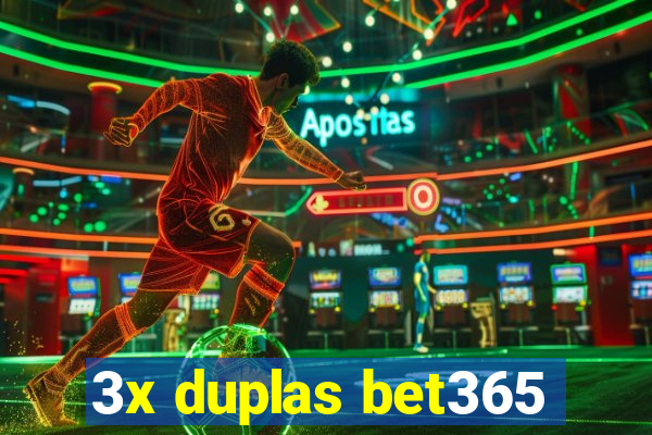 3x duplas bet365