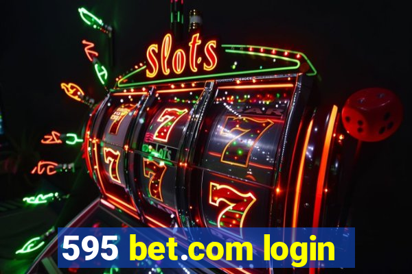 595 bet.com login