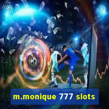 m.monique 777 slots