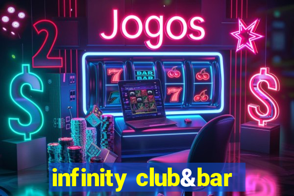 infinity club&bar