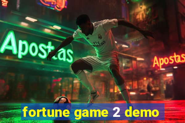 fortune game 2 demo