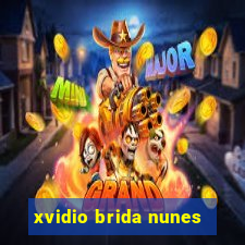 xvidio brida nunes